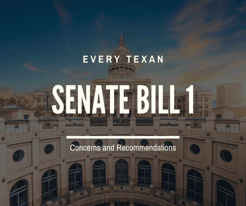 Every Texan’s Concerns & for Senate Bill 1 Every Texan