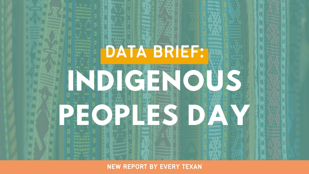 Data Brief: Indigenous Peoples Day - Every Texan