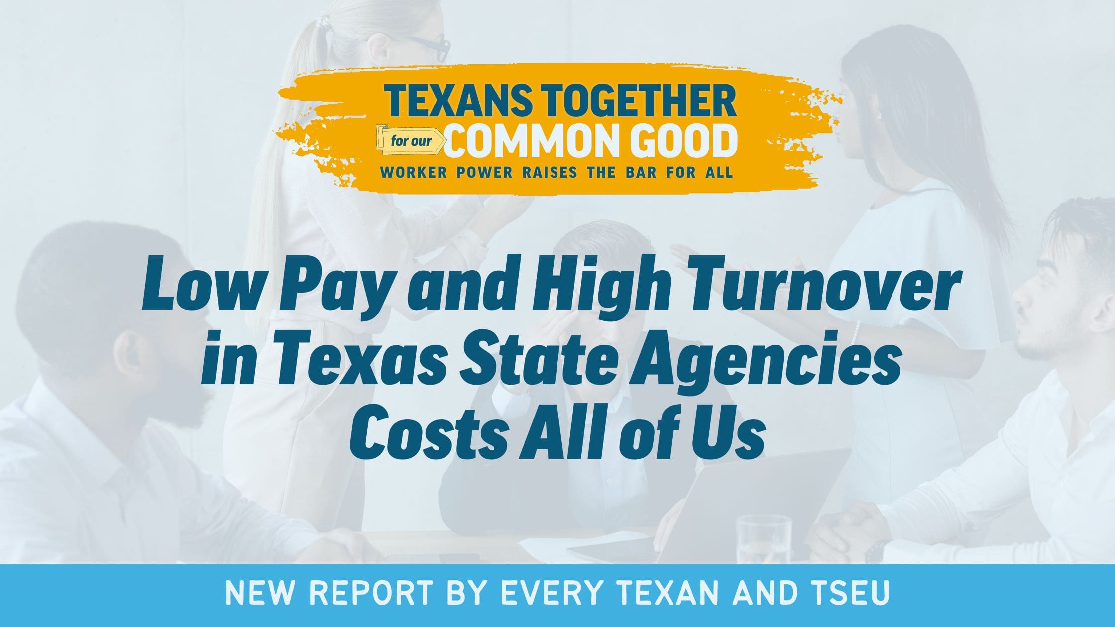 Report banner state agencies low pay high turnover TTFCG